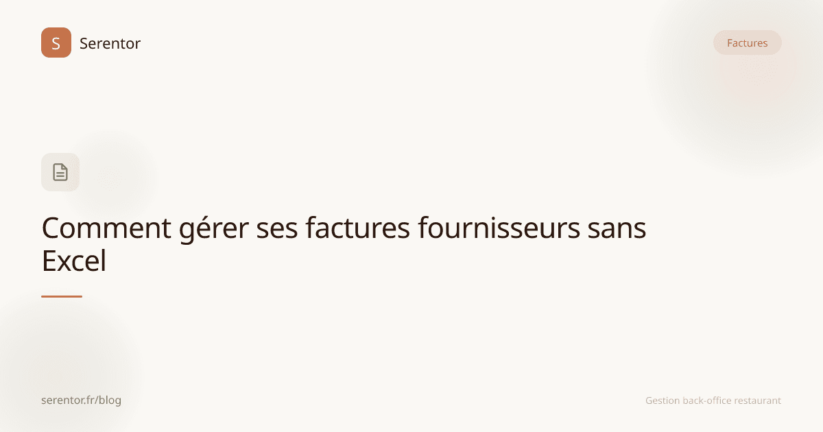 Comment gérer ses factures fournisseurs sans Excel